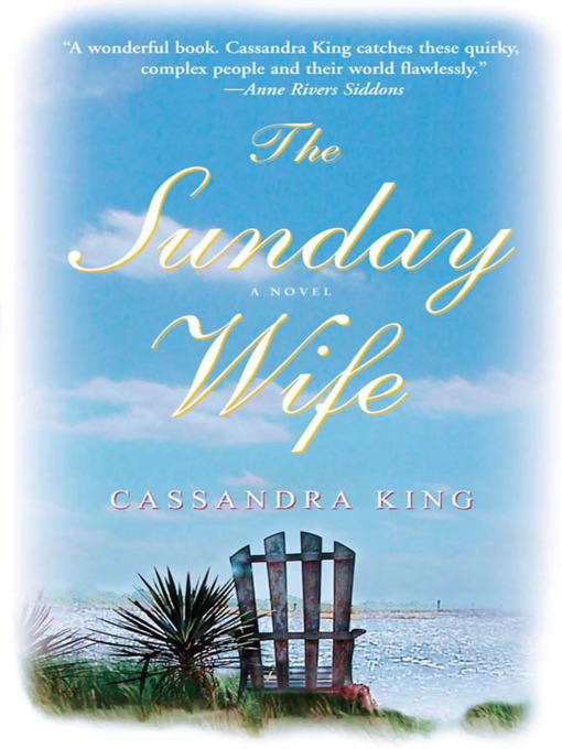 Title details for The Sunday Wife by Cassandra King - Available